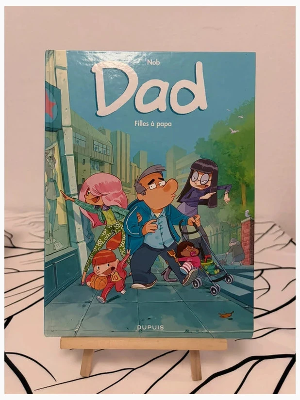 BD Dad Tome 1 Filles à papa Nob Dupuis